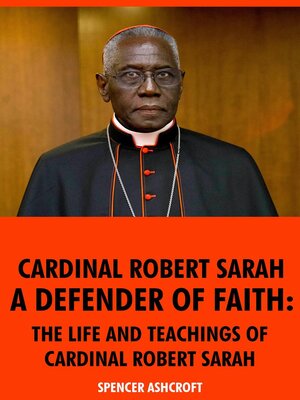 cover image of Cardinal Robert Sarah, Defender of Faith